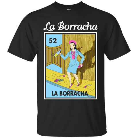 La Borracha T-shirt - Funny Girl Drunk Shirt