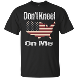 Don't Kneel On Me American Flag T-shirt_black