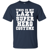 This Is My Lazy Super Hero Costume T Shirts T Shirt Tee Gift_black