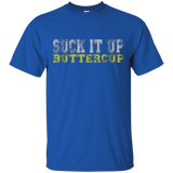 Suck It Up Buttercup Funny Motivational T-shirt_Black