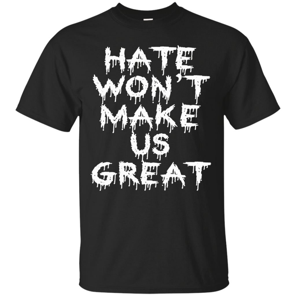 Hate Won't Make Us Great T-shirt_black