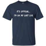 It's Official I'm On My Last Leg Amputees Funny T-shirt