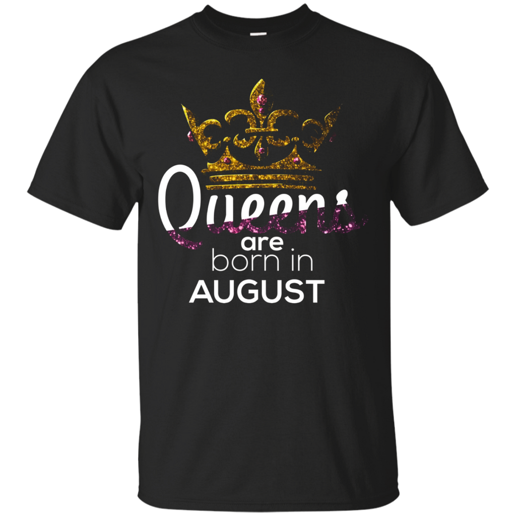 Queens Are Born in August Birthday B-day Gift T-shirt_Black