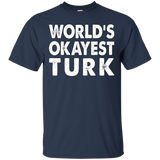 Okayest Turk Shirt Tshirt Gift Tee Present Turkey Turkish_Black