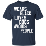 Wears Loves Dogs Avoids People Funny Saying T Shirt_black=
