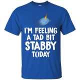 I'm Feeling A Tad Bit Stabby Today Narwhal Funny