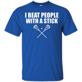 Lacrosse T-shirt - I Beat People With A Stick