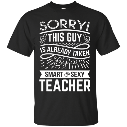 Sorry This Guy Is Already Taken By A Smart & Sexy Teacher_black=