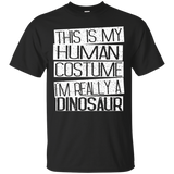 This Is My Human Costume I'm Really A Dinosaur T-shirt_black=