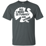 All I Need's Turkey And Wine Thanksgiving T Shirt Shirt Idea_black