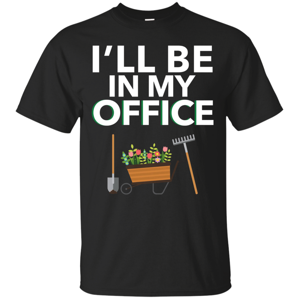 I'll Be In My Office Gift For Gardener