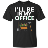 I'll Be In My Office Gift For Gardener