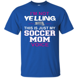 I'm Not Yelling This Is Just My Soccer Mom Voice