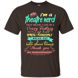 I'm A Theatre Nerd- Theatre Geeks Funny