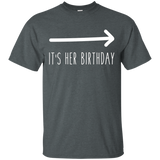 It's Her Birthday (arrow Pointing) Funny Humor Saying Tee
