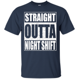 Straight Outta Night Shift T-Shirt Funny Night Job Shirt_Black