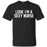 Look I'm A Sexy Nurse Halloween Costume Shirt