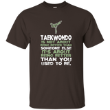 Taekwondo shirt - TAEKWONDO NOT TO BETTER THAN SOMEONE_Black