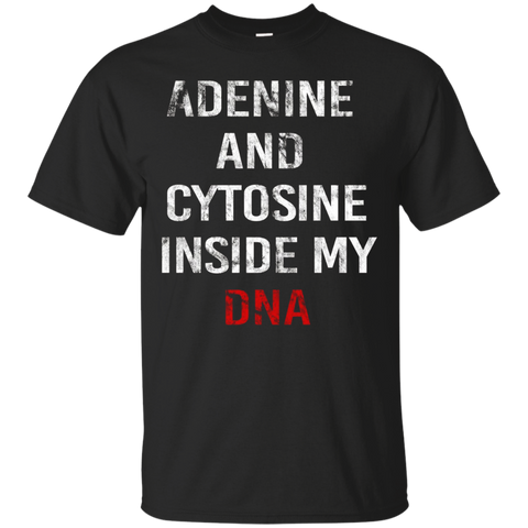 Adenine And Cytosine Inside My Dna Science Humor T Shirt_black