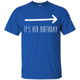 It's Her Birthday (arrow Pointing) Funny Humor Saying Tee