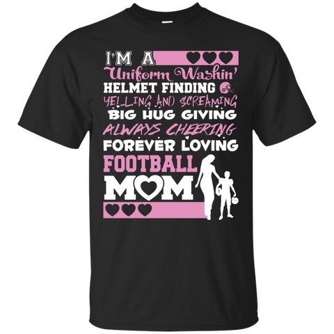 Im Uniform Washin, Forever Lovin Football Mom Tshirt