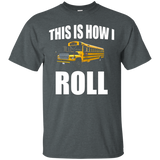 This Is How I Roll Funny School Bus Driver T Shirt Men's Tee_Black