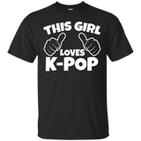 K-pop Shirt This Girl Loves K-pop Saying